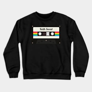 Keith Sweat / Cassette Tape Style Crewneck Sweatshirt